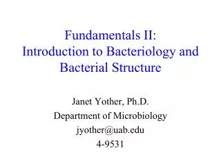 Fundamentals II: Introduction to Bacteriology and Bacterial Structure