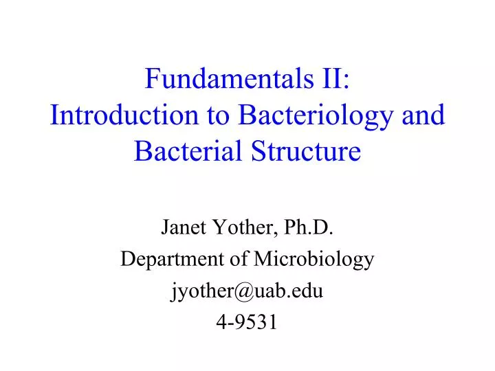 fundamentals ii introduction to bacteriology and bacterial structure