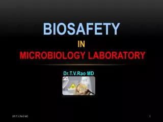 Biosafety in Microbiology laboratory
