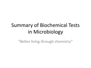 Summary of Biochemical Tests in Microbiology