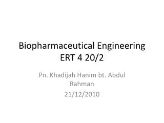 Biopharmaceutical Engineering ERT 4 20/2