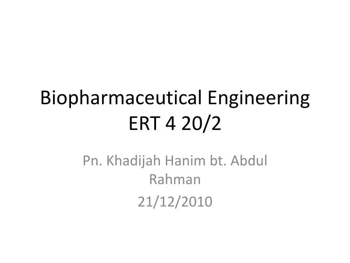 biopharmaceutical engineering ert 4 20 2