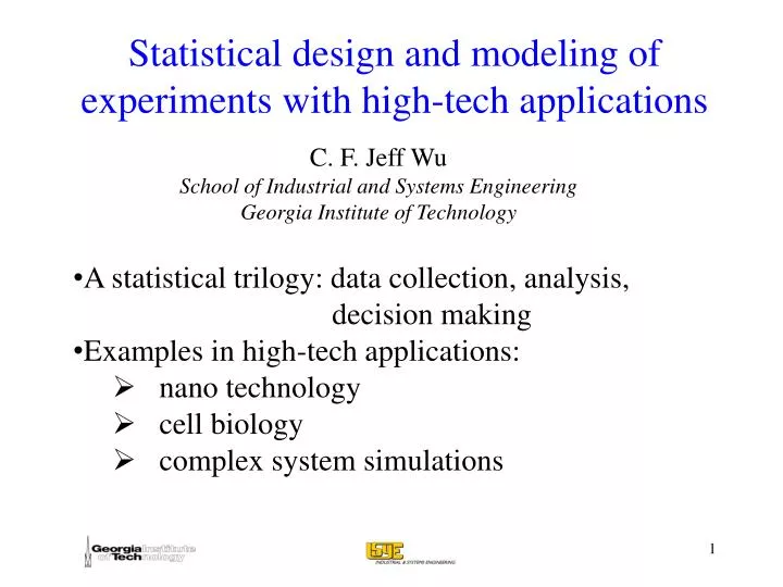 statistical design and modeling of experiments with high tech applications
