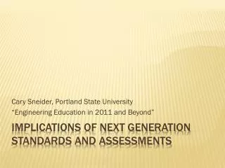 Implications of Next Generation Standards and assessments