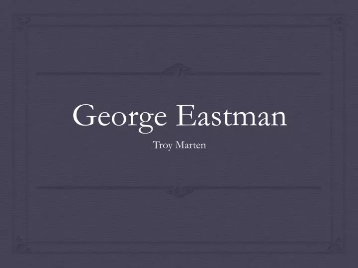 george eastman