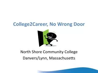 College2Career, No Wrong Door