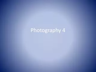 Photography 4