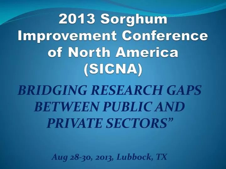 2013 sorghum improvement conference of north america sicna