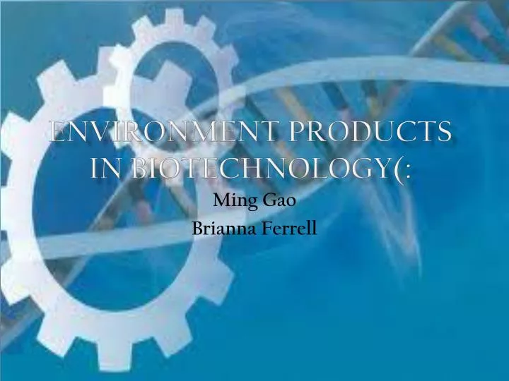 environment products in biotechnology