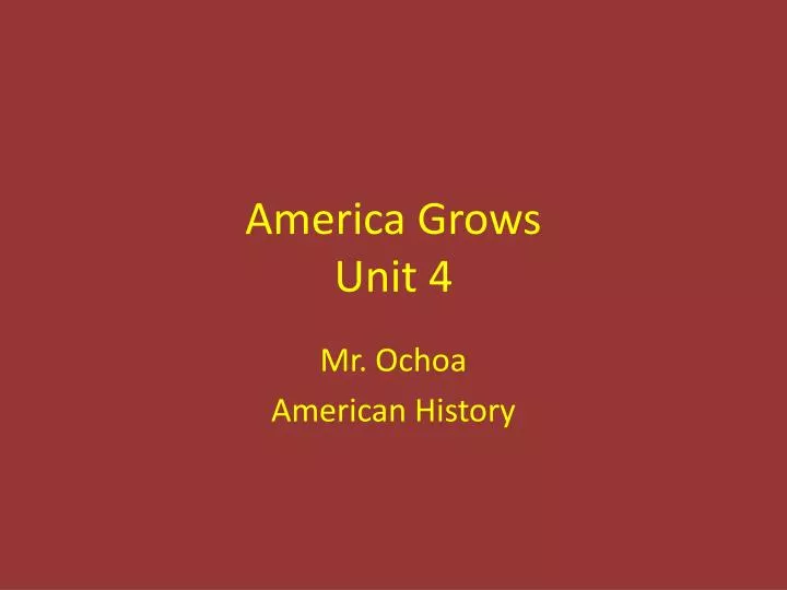 america grows unit 4