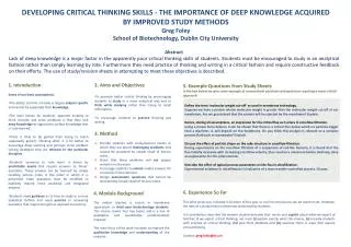 DEVELOPING CRITICAL THINKING SKILLS - THE IMPORTANCE OF DEEP KNOWLEDGE ACQUIRED BY IMPROVED STUDY METHODS Greg Foley