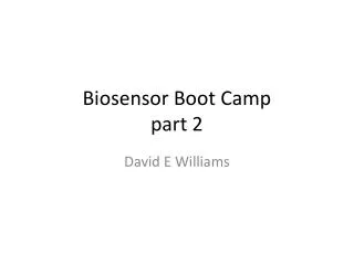 Biosensor Boot Camp part 2