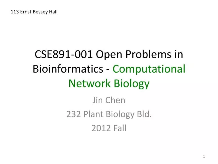 cse891 001 open problems in bioinformatics computational network biology
