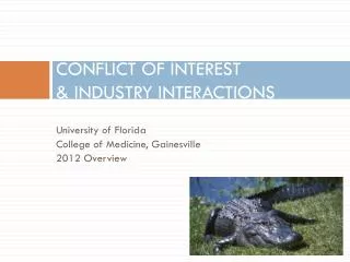 CONFLICT OF INTEREST &amp; INDUSTRY INTERACTIONS