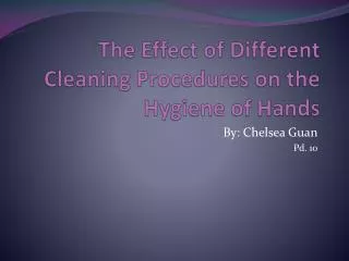 The Effect of Different Cleaning Procedures on the Hygiene of Hands