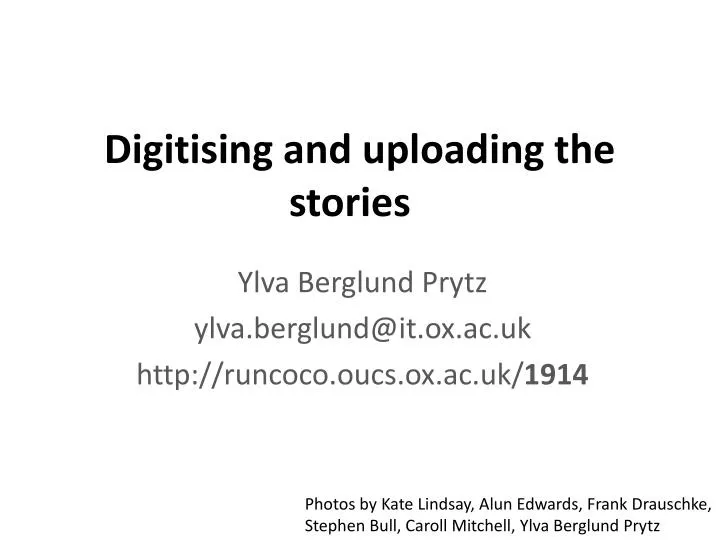 digitising and uploading the stories