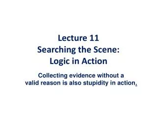 Lecture 11 Searching the Scene: Logic in Action