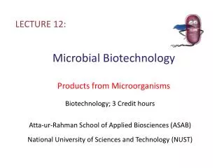 Microbial Biotechnology Products from Microorganisms