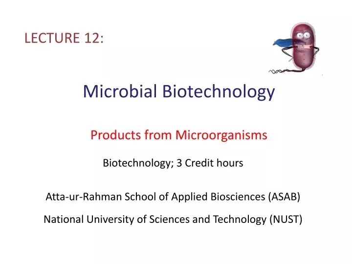 microbial biotechnology products from microorganisms