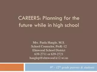 Careers: Planning for the future while in high school