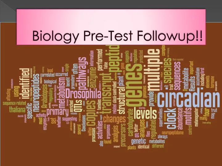 biology pre test followup