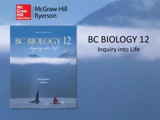 BC BIOLOGY 12 Inquiry into Life