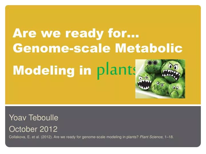 are we ready for genome scale metabolic modeling in plants