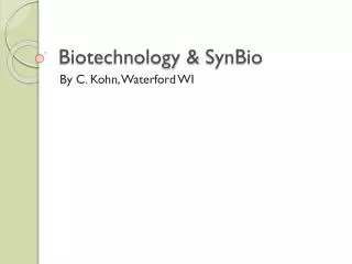 Biotechnology &amp; SynBio