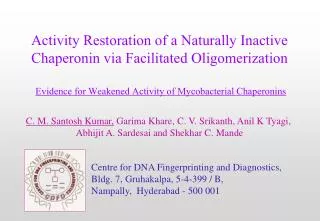 Evidence for Weakened Activity of Mycobacterial Chaperonins