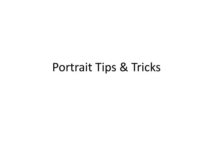 portrait tips tricks