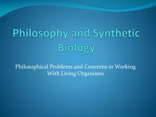 Philosophy and Synthetic Biology