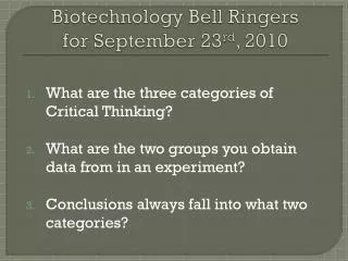 Biotechnology Bell Ringers for September 23 rd , 2010