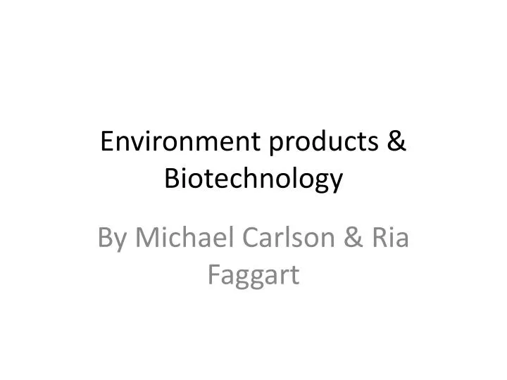 environment products biotechnology