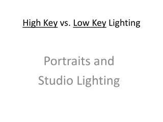 High Key vs. Low Key Lighting