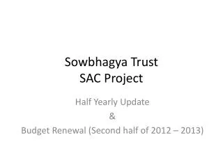 Sowbhagya Trust SAC Project