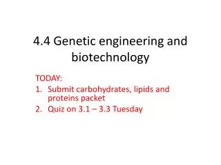 4.4 Genetic engineering and biotechnology