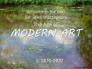 The Age of MODERN ART