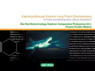 Exploring Molecular Evolution using Protein Electrophoresis Is there something fishy about evolution?