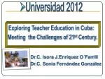 Cuban Teacher Education: Nurturing Professionals in the 21st Century - slide 1