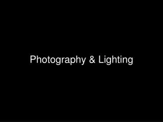 Photography &amp; Lighting
