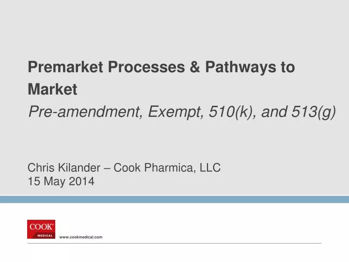 premarket processes pathways to market pre amendment exempt 510 k and 513 g