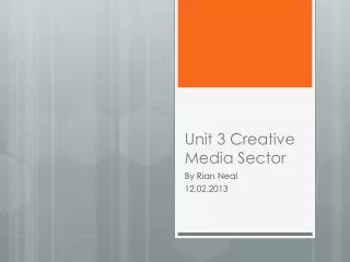 Unit 3 Creative Media Sector