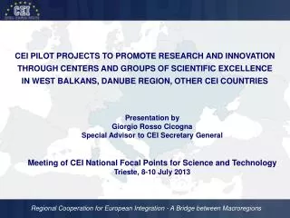 CEI PILOT PROJECTS TO PROMOTE RESEARCH AND INNOVATION THROUGH CENTERS AND GROUPS OF SCIENTIFIC EXCELLENCE IN WEST BALKA