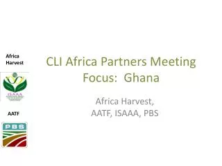 CLI Africa Partners Meeting Focus: Ghana