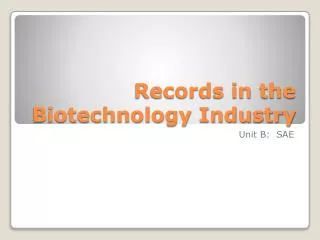 Records in the Biotechnology Industry