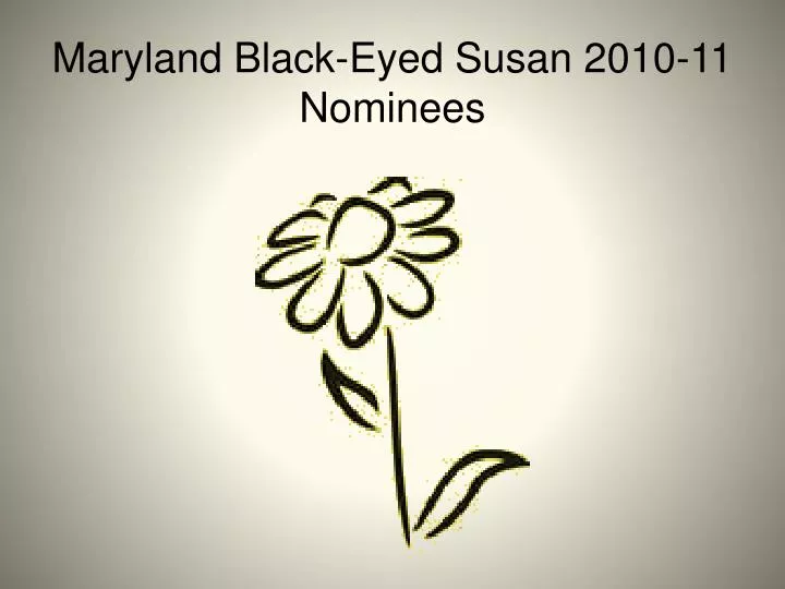 maryland black eyed susan 2010 11 nominees