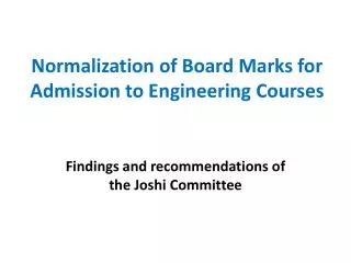 Normalization of Board Marks for Admission to Engineering Courses