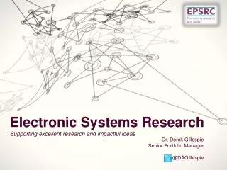 Electronic Systems Research Supporting excellent research and impactful ideas