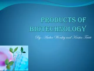 Products of biotechnology