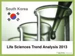 2013 South Korea Life Sciences Trend Analysis - slide 1